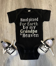 Load image into Gallery viewer, Hand Picked for earth by my Grandpa in Heaven Bodysuit
