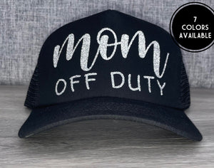 Mom Off Duty Hat