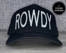 Load image into Gallery viewer, Rowdy Hat