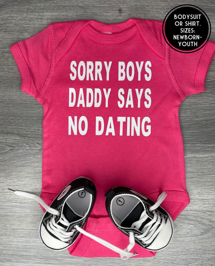 Sorry Boys Daddy Says No Dating Bodysuit