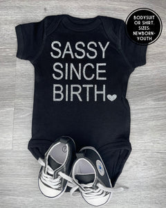 Sassy Since Birth Bodysuit