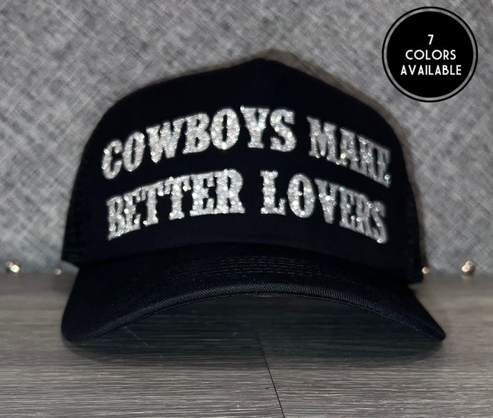 Cowboys Make Better Lovers Hat
