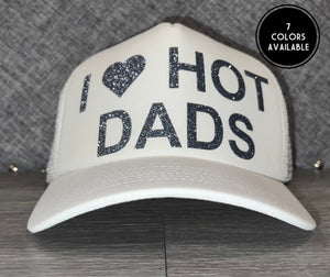 I Love Hot Dads Hat